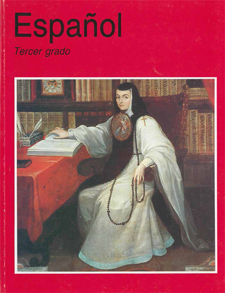 Sor Juana Inés de la Cruz en el libro Español, tercer grado. 1993.