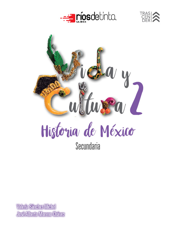 Vida Y Cultura 2 Historia De Mexico Secundaria Libro De Secundaria Grado 2 Comision Nacional De Libros De Texto Gratuitos