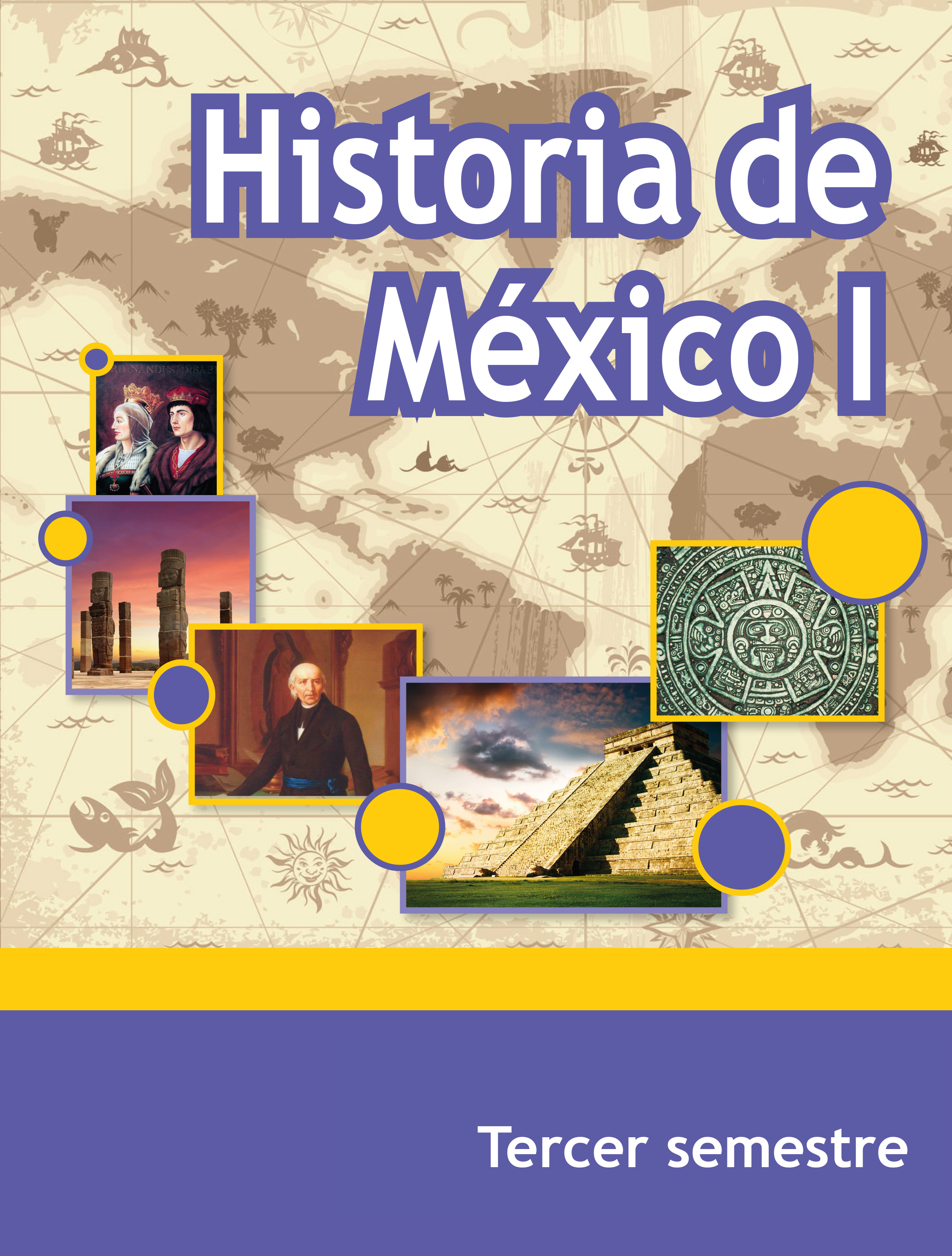 Belicoso Egoísmo Penetrar Historia de México I. Telebachillerato 3° Semestre .: Comisión Nacional de  Libros de Texto Gratuitos :.
