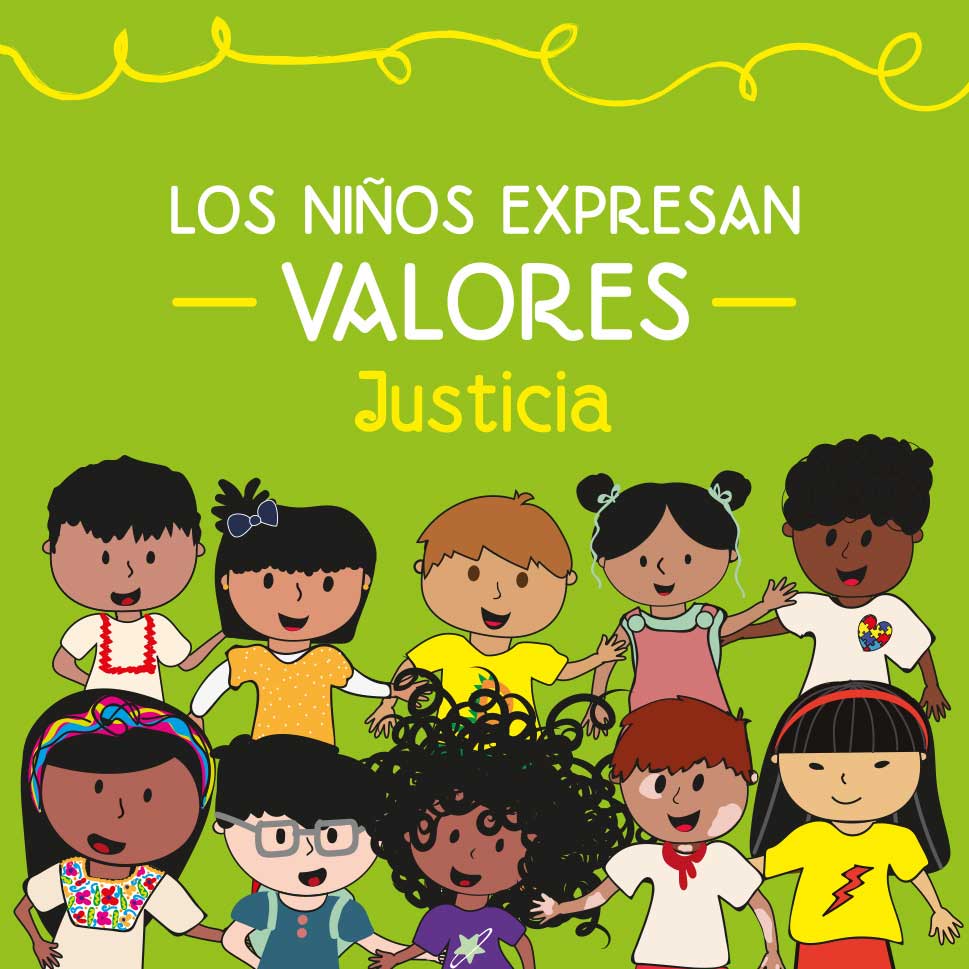 Los niños expresan valores. Justicia. Primera edición, 2020. .: Comisión  Nacional de Libros de Texto Gratuitos :.