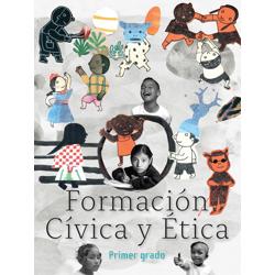 Formación Cívica y Ética. Primer grado.