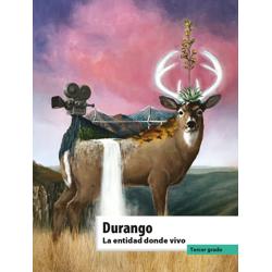 Durango. La entidad donde vivo. Tercer grado. 