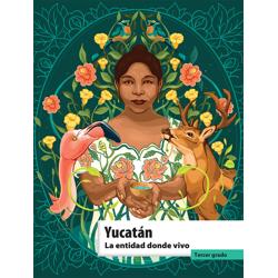 Yucatán. La entidad donde vivo. Tercer grado. 