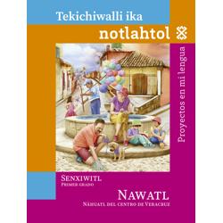 Libro de Proyecto en mi lengua Primero de Primaria. Náhuatl