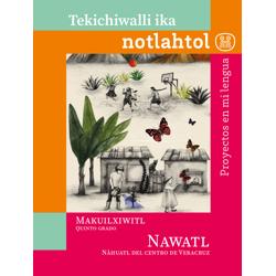 Libro de Proyecto en mi lengua Quinto de Primaria. Náhuatl