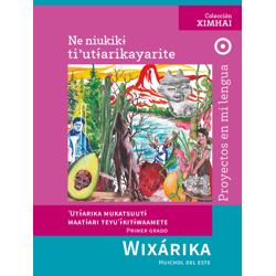 Libro de Proyecto en mi lengua Primero de Secundaria. Huichol