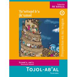 Libro de Proyecto en mi lengua Segundo de Secundaria. Tojolabal