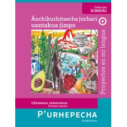 Libro de Proyecto en mi lengua Primero de Secundaria. Tarasco (Purépecha)