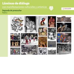 Láminas de diálogocon manifestaciones culturales y artísticas.  Segundo grado