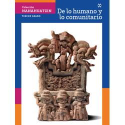 Colección Nanahuatzin. De lo humano y lo comunitario. Tercer grado