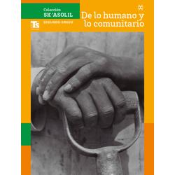 Colección Sk´asolil. De lo humano y lo comunitario. Segundo grado