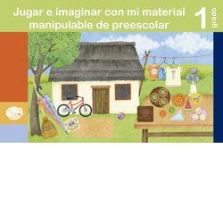 Jugar e imaginar con mi material manipulable de Preescolar. 