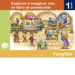 Explorar e imaginar con mi libro de Preescolar. 