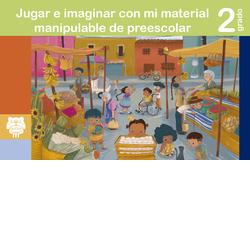 Jugar e imaginar con mi material manipulable de Preescolar. 