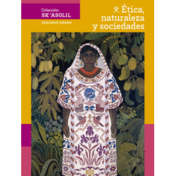 Colección Sk´asolil. Ética, naturaleza y sociedades. 