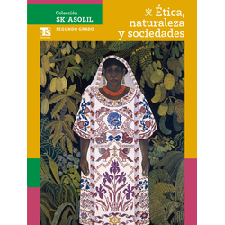 Colección Sk´asolil. Ética, naturaleza y sociedades. 
