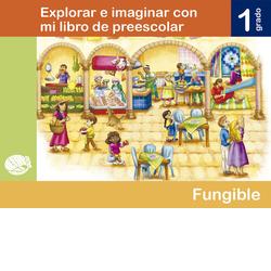 Explorar e imaginar con mi libro de Preescolar. Primer grado