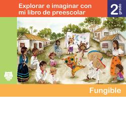 Explorar e imaginar con mi libro de Preescolar. Segundo grado