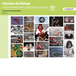 Láminas de diálogo con manifestaciones culturales y artísticas. Tercer grado de Preescolar. Fase 2