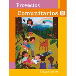 Proyectos Comunitarios. Tercer grado