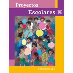 Proyectos Escolares. Tercer grado