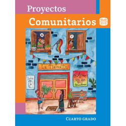 Proyectos Comunitarios. Cuarto grado