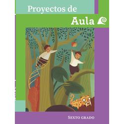 Proyectos de Aula. Sexto grado