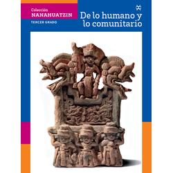 Colección Nanahuatzin. De lo humano y lo comunitario. Tercer grado