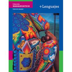 Colección Nanahuatzin. Lenguajes. Tercer grado