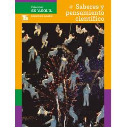 Colección Sk´asolil. Saberes y pensamiento científico. Segundo grado