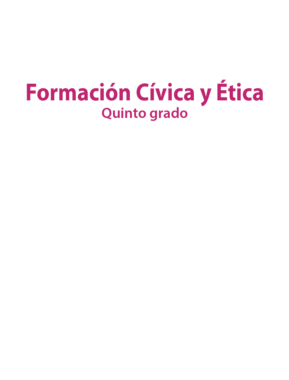 Formacion Civica Y Etica Libro De Primaria Grado 5 Comision Nacional De Libros De Texto Gratuitos