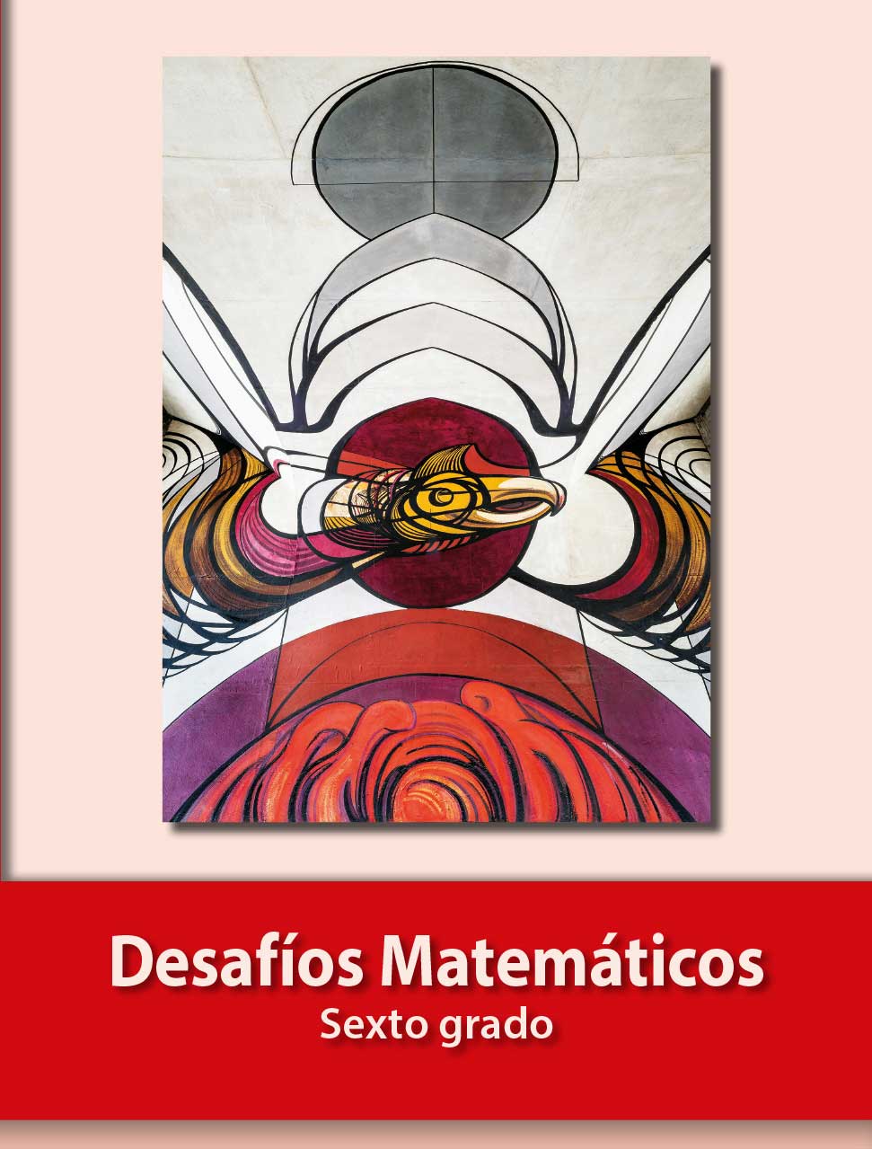 Desafios Matematicos Libro Para El Alumno Libro De Primaria Grado 6 Comision Nacional De Libros De Texto Gratuitos
