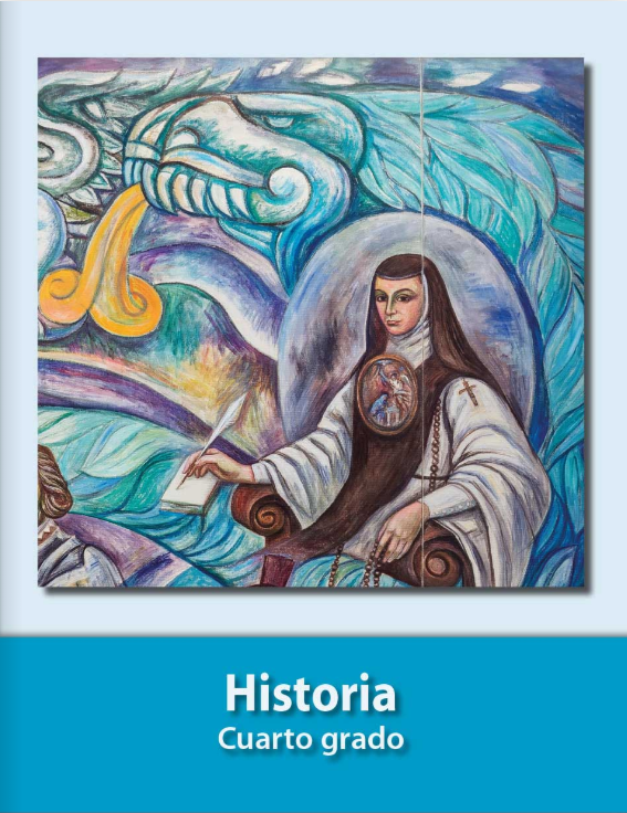 Sor Juana Inés de la Cruz en el libro Historia, cuarto grado. 2019.