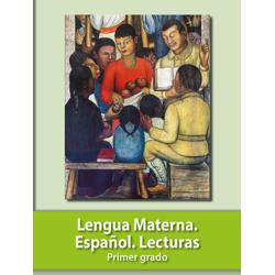 Lengua materna. Español lecturas. Primer grado.