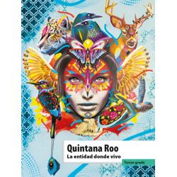 Quintana Roo. La entidad donde vivo. Tercer grado. 