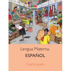 Lengua Materna. Español. Cuarto grado.